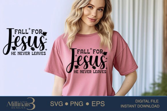 Fall For Jesus He Never Leaves SVG PNG S – A Faith-Centered Graphic for T-Shirt Designs & Branding