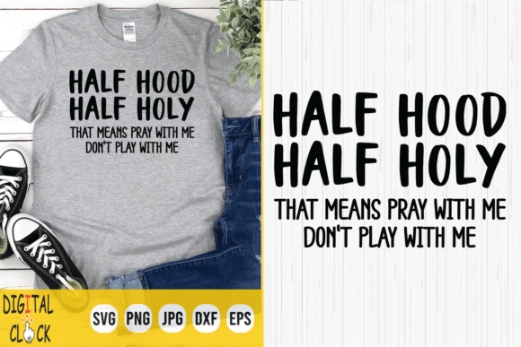 Half Holy Half Hood Graphics & T-Shirt Designs