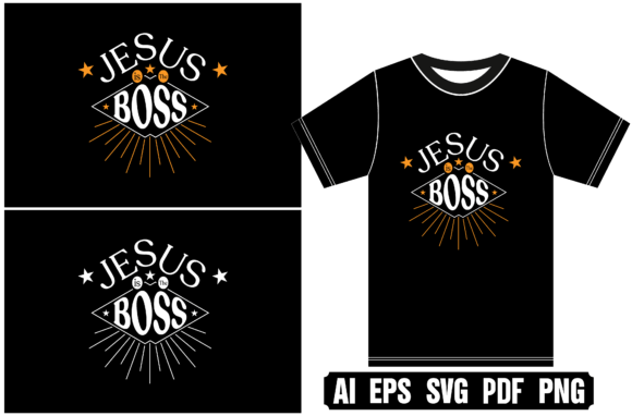 Jesus is the Boss, Jesus Lover T-shirt – Graphics for Heartfelt T-Shirt Designs