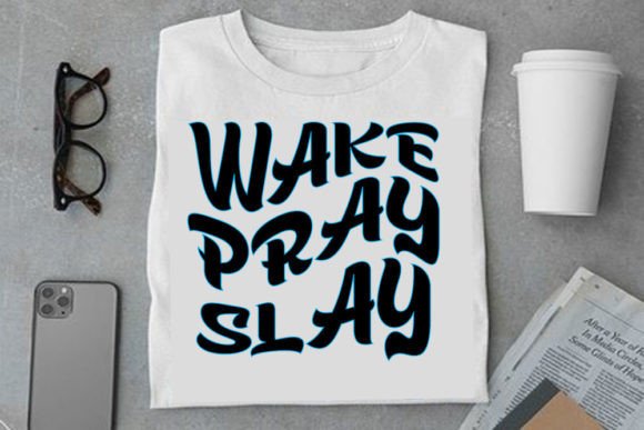 Retro Christian Design Wake Pray Slay – A Bold Graphic for Faith-Based T-Shirt Designs