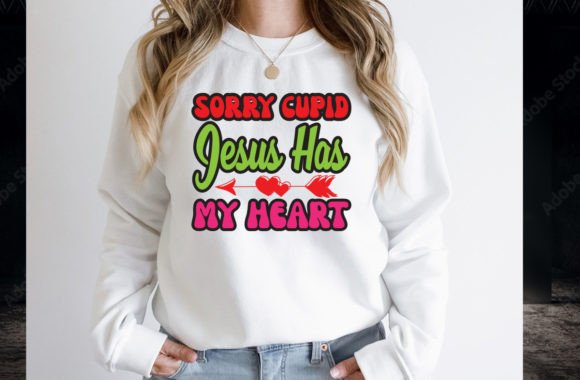 Sorry Cupid Jesus Has My Heart Design Review