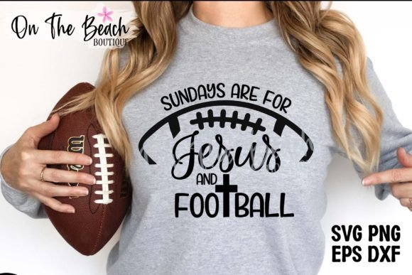 Sundays Are for Jesus Football SVG PNG: Graphics for T-Shirt Designs with Brand Personality