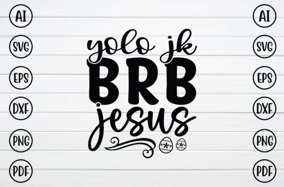 Yolo Jk Brb Jesus SVG – A Bold Graphic for Expressive T-Shirt Designs